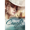 Caught: A Historical Romance - Paperback