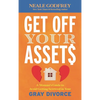 Get Off Your Assets: A Woman's Guide to Avoid Getting Screwed in Your Gray Divorce - Hardcover