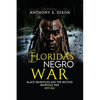 Florida's Negro War: Black Seminoles and the Second Seminole War 1835-1842 - Paperback