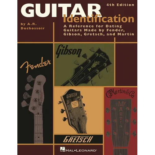 Guitar Identification: A Reference Guide to Serial Numbers for Dating the Guitars Made by Fender, Gibson, Gretsch & Martin - Paperback