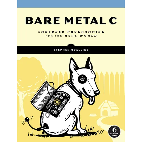 Bare Metal C: Embedded Programming for the Real World - Paperback