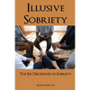 Illusive Sobriety - Paperback