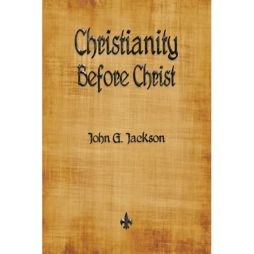 Christianity Before Christ - Paperback