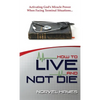 How to Live and Not Die - Hardcover