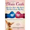 You Can Have My Heart, but Don't Touch My Dog - Paperback