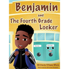Benjamin and the Fourth Grade Locker - Hardcover