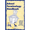 School Terminology Handbook: A word and phrase book for school personnel in English and Spanish. - Paperback