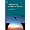 Understanding Economic Transitions: Plan and Market Under the New Globalization - Paperback