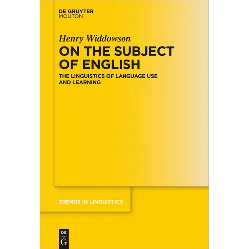 On the Subject of English: The Linguistics of Language Use and Learning - Paperback