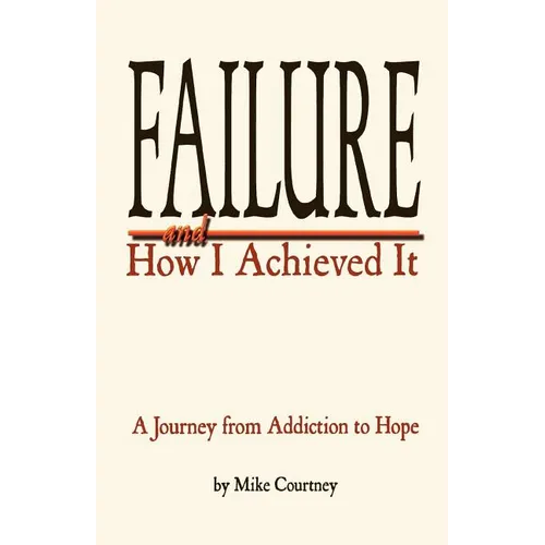 Failure and How I Achieved It - Paperback