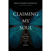Claiming My Soul: My Journey From Good To Grand - Paperback