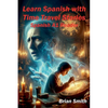 Learn Spanish with TimeTravel Stories - Paperback