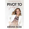 Pivot to Purpose: Leaving the Toxic Hustle Culture Behind - Hardcover