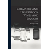 Chemistry And Technology Wines And Liquors - Paperback