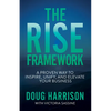 The Rise Framework: A Proven Way to Inspire, Unify, and Elevate Your Business - Paperback