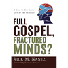 Full Gospel, Fractured Minds?: A Call to Use God's Gift of the Intellect - Paperback