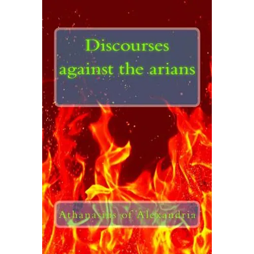 Discourses against the arians - Paperback