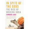 In Spite of the Gods: The Rise of Modern India - Paperback