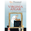 She Persisted: Virginia Apgar - Hardcover