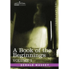 A Book of the Beginnings, Vol.1 - Paperback