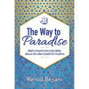 The Way to Paradise: Allah's Word in the Holy Bible about Life after Death for Muslims - Paperback