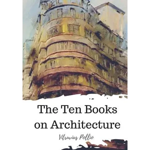 The Ten Books on Architecture - Paperback