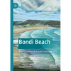 Bondi Beach: Representations of an Iconic Australian - Paperback