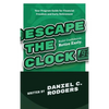 Escape The Clock: Your Program Guide for Financial Freedom and Early Retirement - Hardcover