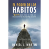 El poder de los hábitos: 7 pasos para crear la vida que deseas a través de pequeñas acciones - Paperback