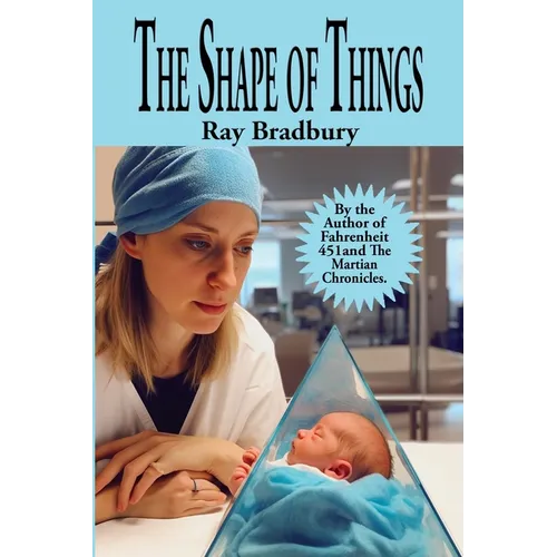 The Shape of Things: A Positronic Book - Paperback