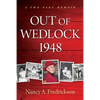 Out of Wedlock, 1948: A Two-Part Memoir - Paperback