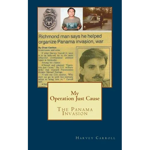 My Operation Just Cause: The Panama Invasion - Paperback