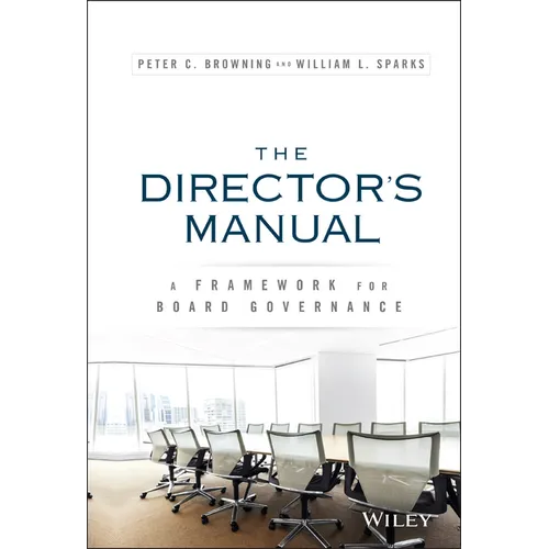 The Director's Manual: A Framework for Board Governance - Hardcover