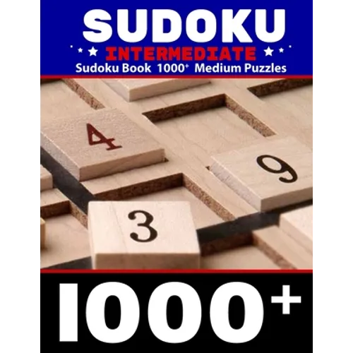 Sudoku Intermediate, Sudoku Book 1000+ Medium Puzzles: Intermediate Sudoku puzzle journal for adults Over 1000 Puzzles & Solutions Sudoku Book 9x9 for - Paperback