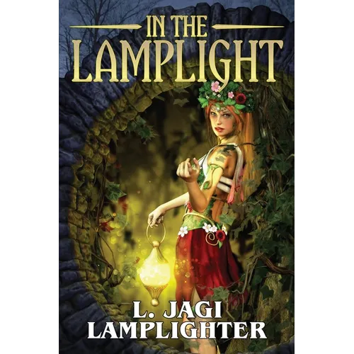 In the Lamplight: The Fantastic Worlds of L. Jagi Lamplighter - Paperback