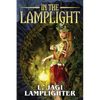 In the Lamplight: The Fantastic Worlds of L. Jagi Lamplighter - Paperback
