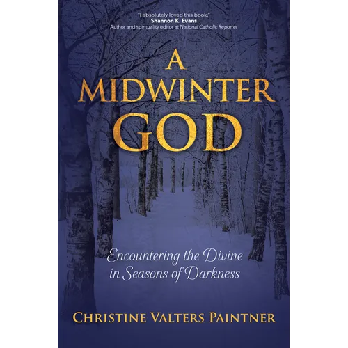 A Midwinter God: Encountering the Divine in Seasons of Darkness - Paperback