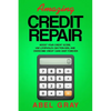 Amazing Credit Repair: Boost Your Credit Score, Use Loopholes (Section 609), and Overcome Credit Card Debt Forever - Paperback