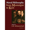 Moral Philosophy from Montaigne to Kant - Paperback
