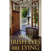 When Irish Eyes Are Lying: The Kilteegan Bridge Story - Book 4 - Hardcover