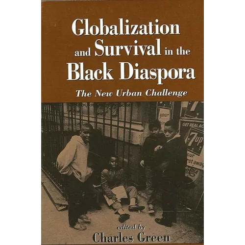 Globalization and Survival in the Black Diaspora: The New Urban Challenge - Paperback