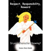 Respect, Responsibility, Reward: Is your Character Showing? - Paperback