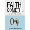 Faith Cometh...: The Untold Secrets of Faith - Paperback