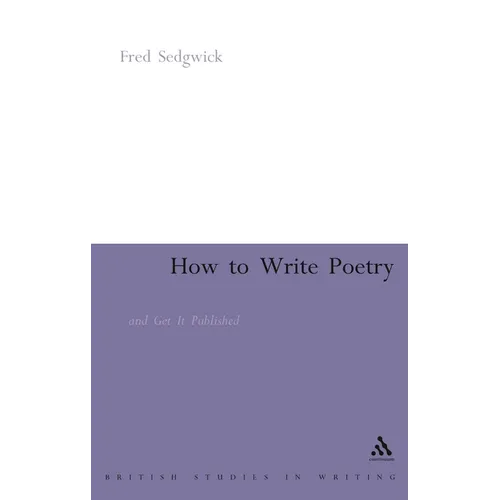 How to Write Poetry: And Get It Published - Paperback