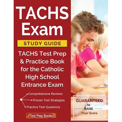 TACHS Exam Study Guide: TACHS Test Prep & Practice Book for the Catholic High School Entrance Exam - Paperback