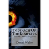 In Search Of The Kushtaka: Alaska's Other Bigfoot The Land-Otter Man of the Tlingit Indians - Paperback