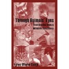 Through Animals' Eyes: True Stories from a Wildlife Sanctuary - Paperback