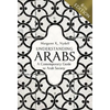 Understanding Arabs, 6th Edition: A Contemporary Guide to Arab Society - Paperback