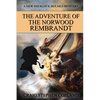 The Adventure of the Norwood Rembrandt: A New Sherlock Holmes Mystery - Paperback