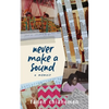 Never Make A Sound - Paperback